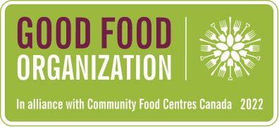 Good Food Organization. In Alliance with Community Food Centers Canada 2022